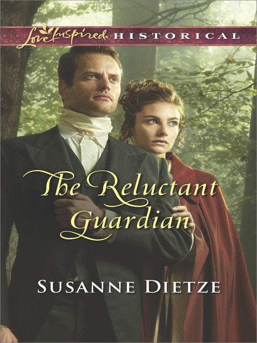 Title details for The Reluctant Guardian by Susanne Dietze - Wait list